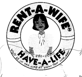 RENT-A-WIFE HAVE-A-LIFE VISIT US ON THE WEB AT WWW.RENTWIFE.NET logo