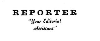 REPORTER "YOUR EDITORIAL ASSISTANT" logo