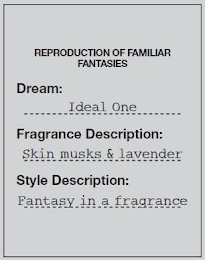 REPRODUCTION OF FAMILIAR FANTASIES DREAM: IDEAL ONE FRAGRANCE DESCRIPTION: SKIN MUSKS & LAVENDER STYLE DESCRIPTION: FANTASY IN A FRAGRANCE logo
