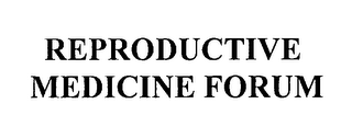 REPRODUCTIVE MEDICINE FORUM logo