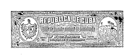 REPUBLICA DE CUBA CUBAN GOVERNMENT'S WARRANTY FOR CIGAARS EXPORTED FROM HAVANA SELLO DE GARANTIA NACIONAL DE PROCEDENCIA PARA TABACOS logo