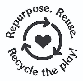 REPURPOSE. REUSE. RECYCLE THE PLAY! logo