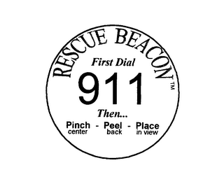 RESCUE BEACON FIRST DIAL 911 THEN... PINCH CENTER - PEEL BACK - PLACE IN VIEW logo