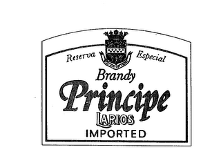RESERVA ESPECIAL TO-BE-BENT-NOT-BROKEN BRANDY PRINCIPE LARIOS IMPORTED logo