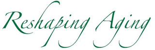RESHAPING AGING logo