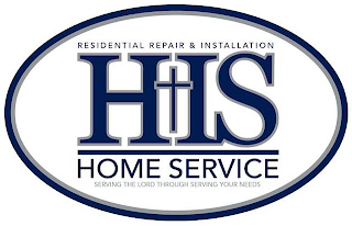 RESIDENTIAL REPAIR & INSTALLATION HIS HOME SERVICE SERVING THE LORD THROUGH SERVING YOUR NEEDS logo