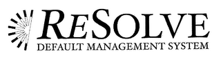 RESOLVE DEFAULT MANAGEMENT SYSTEMS logo