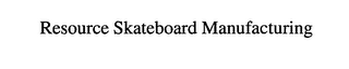 RESOURCE SKATEBOARD MANUFACTURING logo