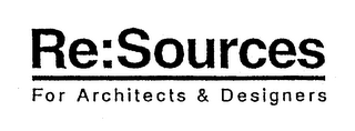 RE:SOURCES FOR ARCHITECTS & DESIGNERS logo