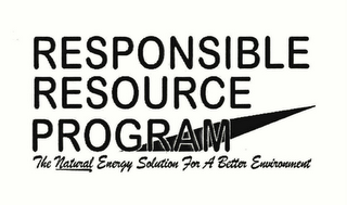 RESPONSIBLE RESOURCE PROGRAM THE NATURAL ENERGY SOLUTION FOR A BETTER ENVIRONMENT logo