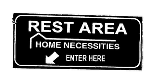 REST AREA HOME NECESSITIES ENTER HERE logo