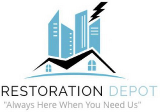 RESTORATION DEPOT "ALWAYS HERE WHEN YOUNEED US" logo