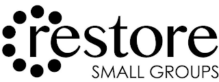RESTORE SMALL GROUPS logo