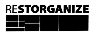 RESTORGANIZE