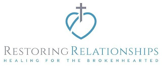 RESTORING RELATIONSHIPS HEALING FOR THE BROKENHEARTED logo