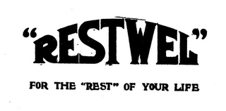 RESTWEL FOR THE REST OF YOUR LIFE logo