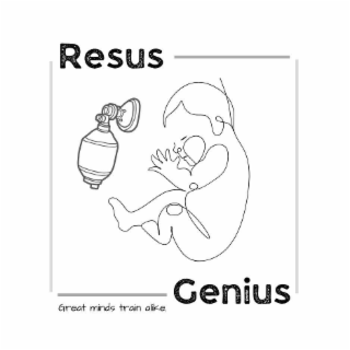 RESUS GENIUS GREAT MINDS TRAIN ALIKE