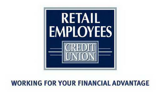 RETAIL EMPLOYEES CREDIT UNION WORKING FOR YOUR FINANCIAL ADVANTAGE logo