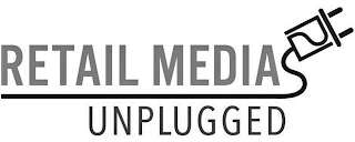 RETAIL MEDIA UNPLUGGED logo