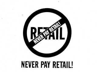 RETAIL NEVER PAY RETAIL! logo