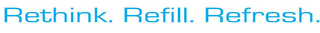 RETHINK. REFILL. REFRESH. logo
