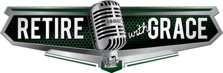 RETIRE WITH GRACE BOB GRACE logo