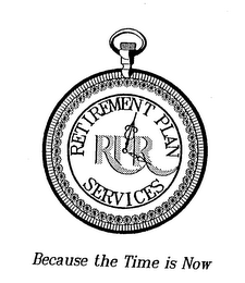 RETIREMENT PLAN SERVICES RPR BECAUSE THE TIME IS NOW logo