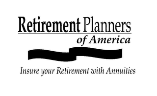 RETIREMENT PLANNERS OF AMERICA INSURE YOUR RETIREMENT WITH ANNUITIES logo