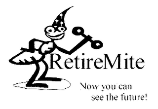 RETIREMITE NOW YOU CAN SEE THE FUTURE! logo