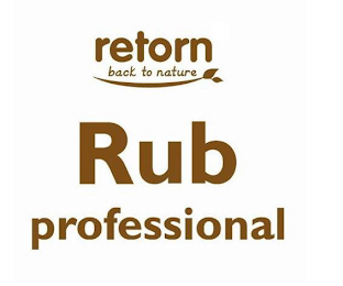 RETORN BACK TO NATURE RUB PROFESSIONAL logo
