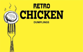 RETRO CHICKEN DUMPLINGS