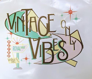 RETRO VINTAGE VIBES ONLY ROYALTEE VINTAGE VIBES ONLY logo