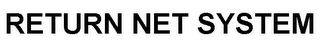 RETURN NET SYSTEM logo