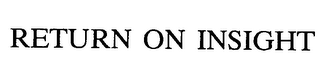 RETURN ON INSIGHT logo