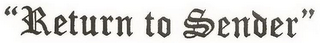 "RETURN TO SENDER" logo