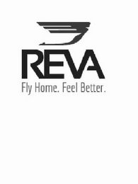 REVA FLY HOME. FEEL BETTER. logo