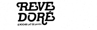 REVE DORE LE ROCHER LAIT DE LANVIN logo