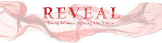 REVEAL YOUNG WOMEN DEFINING THE DIVINE logo