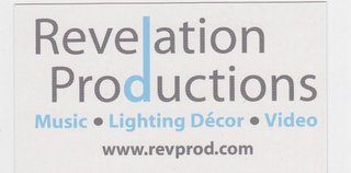 REVELATION PRODUCTIONS MUSIC · LIGHTING DECOR · VIDEO WWW. REVPROD.COM logo
