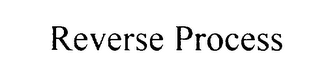 REVERSE PROCESS logo