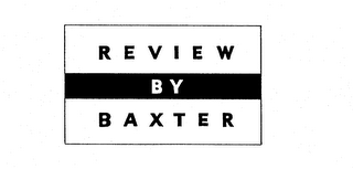 REVIEW BY BAXTER logo