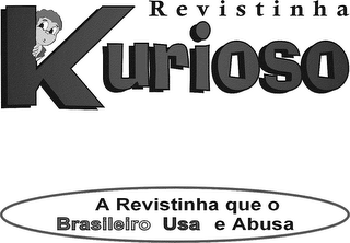 REVISTINHA KURIOSO A REVISTINHA QUE O BRASLLELRO USA E ABUSA logo