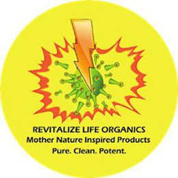 REVITALIZE LIFE ORGANICS MOTHER NATURE INSPIRED PRODUCTS PURE.CLEAN.POTENT logo