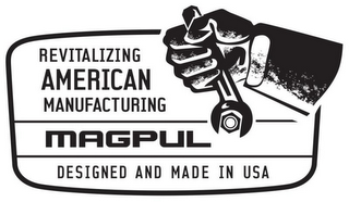 REVITALIZING AMERICAN MANUFACTURING MAGPUL DESIGNED AND MADE IN USA logo