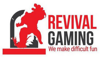 REVIVAL GAMING WE MAKE DIFFICULT FUN logo