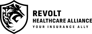 REVOLT HEALTHCARE ALLIANCE YOUR INSURANCE ALLY logo