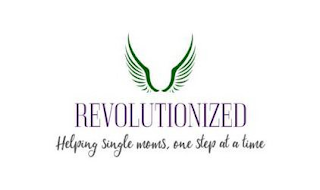 REVOLUTIONIZED, HELPING SINGLE MOMS, ONE STEP AT A TIME logo