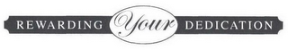 REWARDING YOUR DEDICATION logo