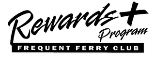 REWARDS + PROGRAM FREQUENT FERRY CLUB logo