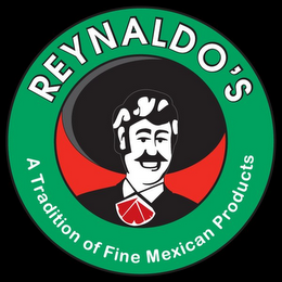 REYNALDO'S A TRADITION OF FINE MEXICAN PRODUCTS logo